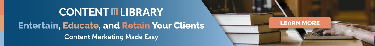 Entertain, Educate, and Retain Your Clients!